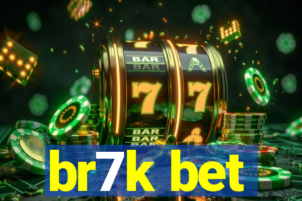 br7k bet